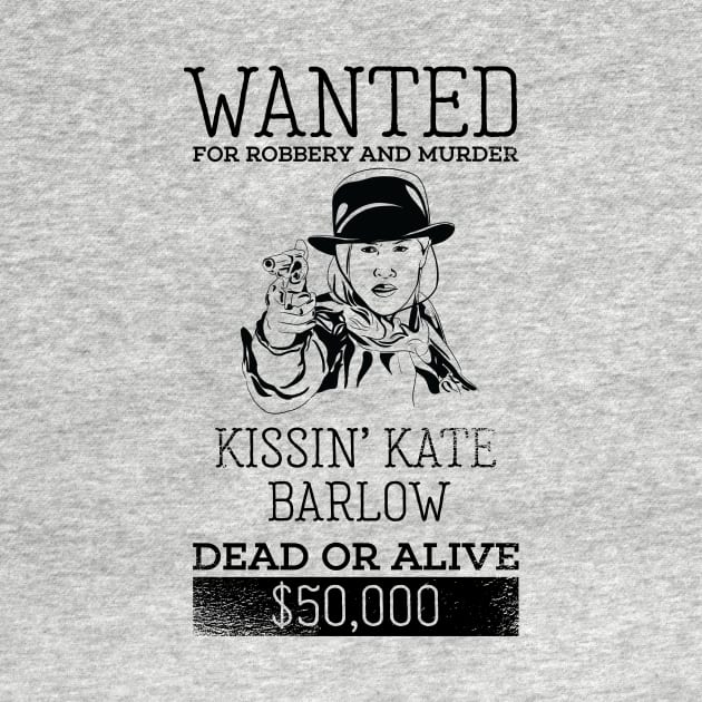 Wanted: Kissin Kate Barlow by polliadesign